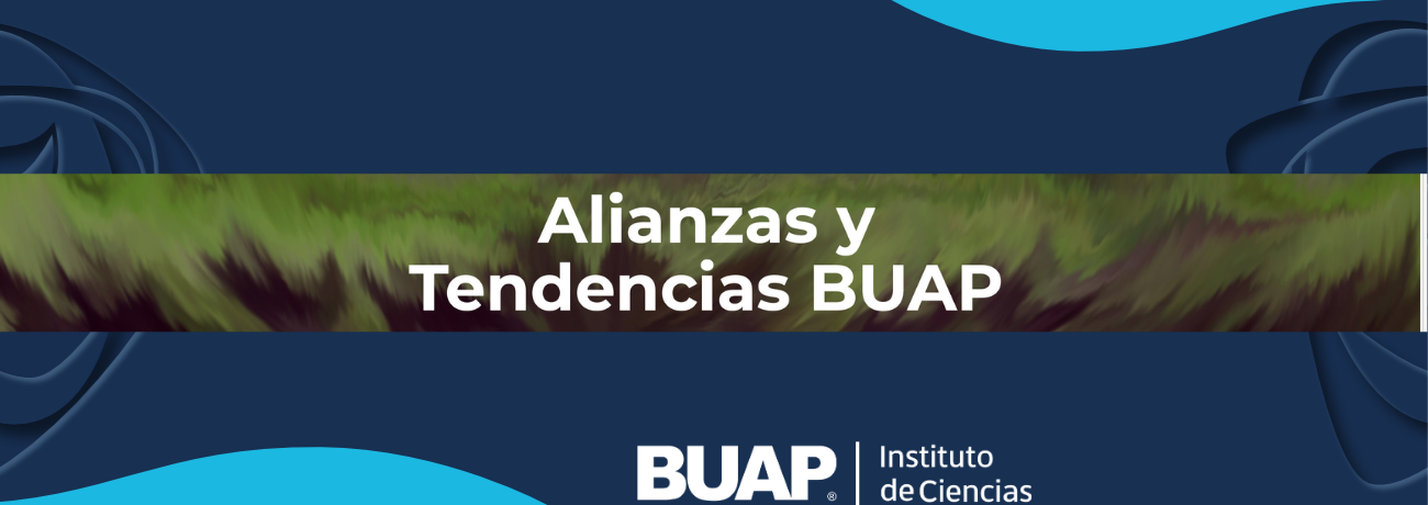 ALIANZAS Y TENDENCIAS ICUAP